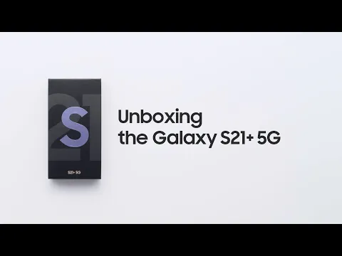 Galaxy S21 Plus: Official Unboxing I Samsung